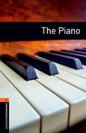 The piano. Oxford bookworms library. Livello 2. Con CD Audio formato MP3. Con espansione online