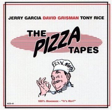The pizza tapes - J.Garcia/D.Grisman/T