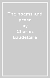 The poems and prose