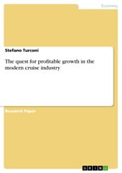 The quest for profitable growth in the modern cruise industry