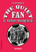 The quiet fan. Il tifoso tranquillo