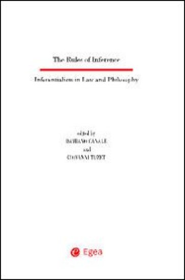 The rules of inference. Inferentialism in law and philosophy - Damiano Canale