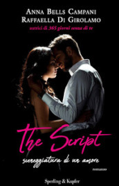 The script. Sceneggiatura di un amore