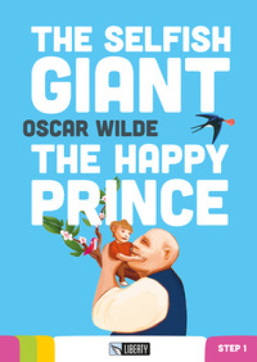 The selfish giant-The happy prince. Con File audio per il download - Oscar Wilde