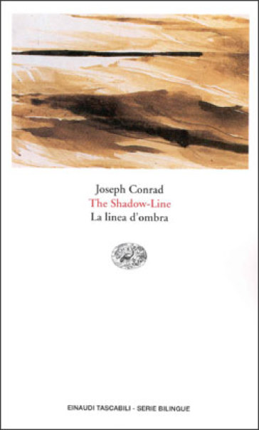 The shadow-line. La linea d'ombra - Joseph Conrad