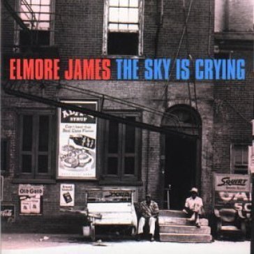 The sky is crying - James Elmore