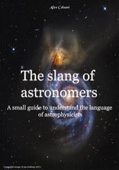 The slang of astronomers