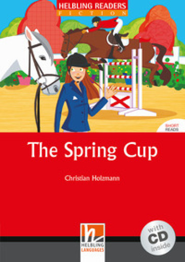 The spring cup. Livello 3 (A2). Con CD Audio - Christian Holzmann