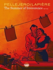 The summer of irreverence - Volume 2