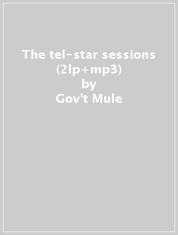 The tel-star sessions (2lp+mp3) - Gov