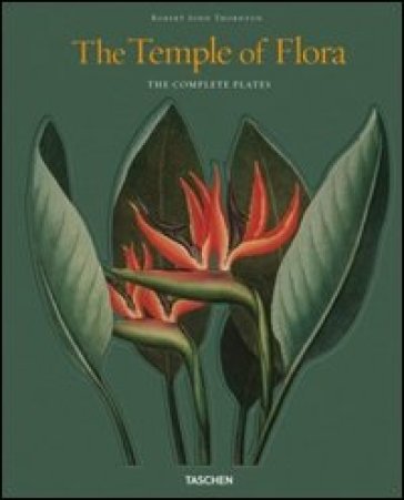 The temple of flora. The complete plates. Ediz. inglese, francese e tedesca - Werner Dressendorfer