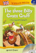 The three billy goats gruff-I tre capretti furbetti. Ediz. bilingue. Con CD Audio