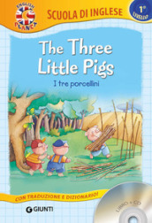 The three little Pigs-I tre porcellini. Con CD Audio