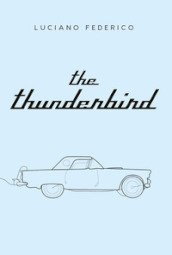 The thunderbird. Ediz. inglese