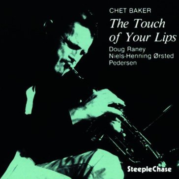 The touch of your lips - Chet Baker