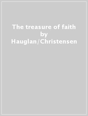 The treasure of faith - Hauglan/Christensen