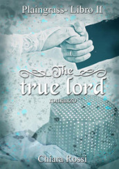 The true lord. Plaingrass serie. 2.