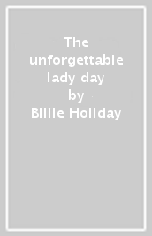 The unforgettable lady day