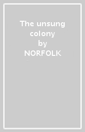The unsung colony