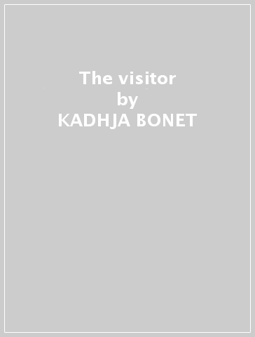 The visitor - KADHJA BONET