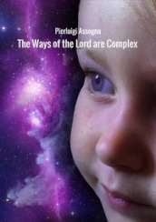 The ways of the Lord are complex