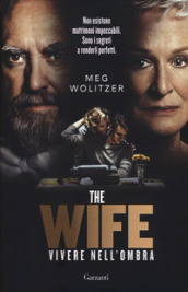 The wife. Vivere nell ombra