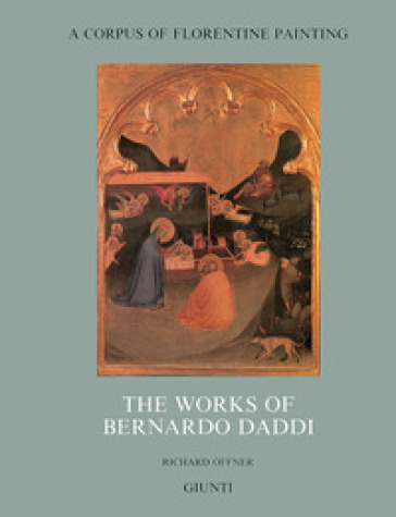 The works of Bernardo Daddi - Richard Offner