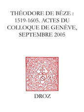 Théodore de Bèze : 1519-1605