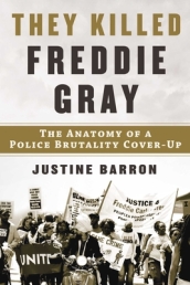 They Killed Freddie Gray