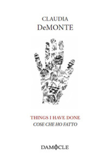 Things I have done. Cose che ho fatto - Claudia DeMonte