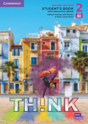 Think. Level 2. Student s book. Per le Scuole superiori. Con e-book. Con espansione online