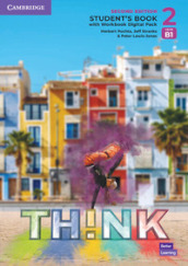 Think. Level 2. Student s book with Workbook. Per le Scuole superiori. Con e-book. Con espansione online