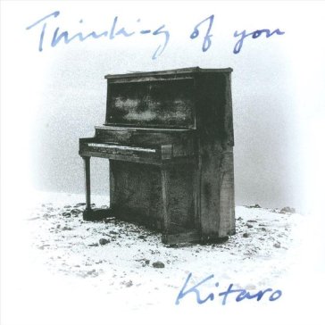Thinking of you - Kitaro