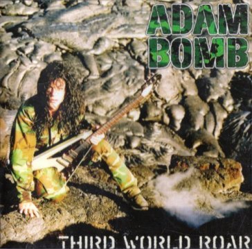 Third world roar - Adam Bomb
