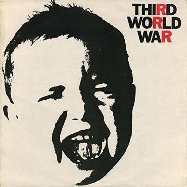 Third world war - THIRD WORLD WAR