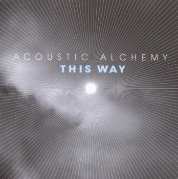 This way - Acoustic Alchemy