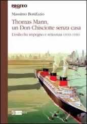 Thomas Mann, un Don Chisciotte senza casa. L esilio fra impegno e reticenza (1933-1936)