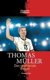 Thomas Müller Der strahlende Sieger