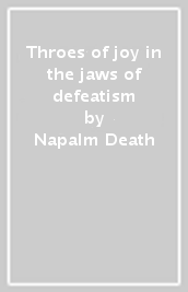 Throes of joy in the jaws of defeatism