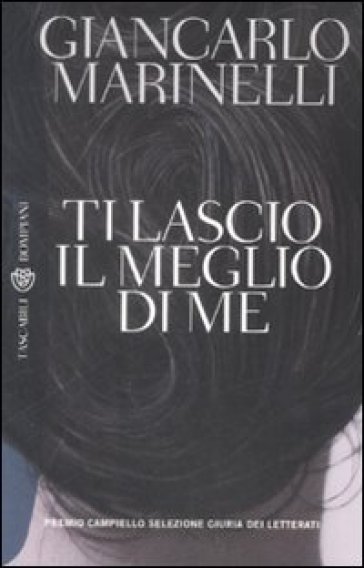 Ti lascio il meglio di me - Giancarlo Marinelli