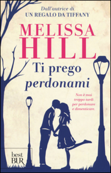 Ti prego perdonami - Melissa Hill