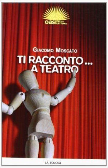 Ti racconto... a teatro - Giacomo Moscato