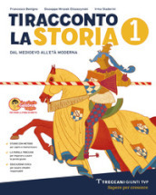 Ti racconto la storia. Per la Scuola media. Con e-book. Con espansione online. Vol. 1