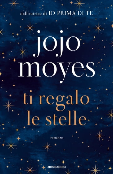 Ti regalo le stelle - Jojo Moyes