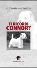 Ti ricordi Connor?