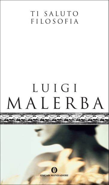 Ti saluto filosofia - Luigi Malerba
