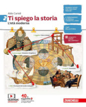 Ti spiego la storia. Per la Scuola media. Con espansione online. Vol. 2: L  età moderna