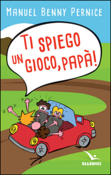 Ti spiego un gioco, papà! - Manuel Pernice