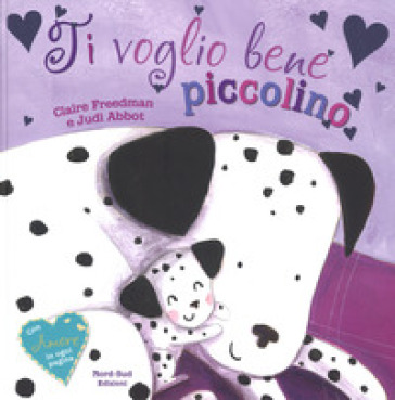 Ti voglio bene piccolino - Judi Abbot - Claire Freedman