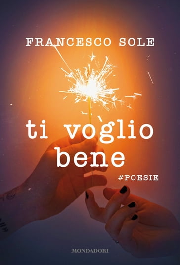 Ti voglio bene - #poesie - Francesco Sole